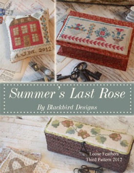 Blackbird Loose Feather Antique Sampler #3 Summer's Last Rose (3 designs)